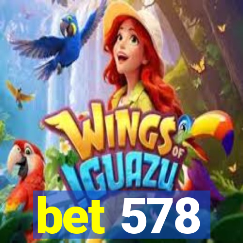 bet 578